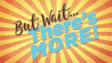 But Wait... There's More | Marysville Nazarene