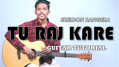 Tu Raj Kare | Sheldon Bangera | Guitar Chords Tutorial | New Popular Hindi Christian Worship ...