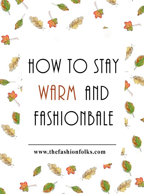 How To Stay Warm And Fashionable - The Fashion Folks