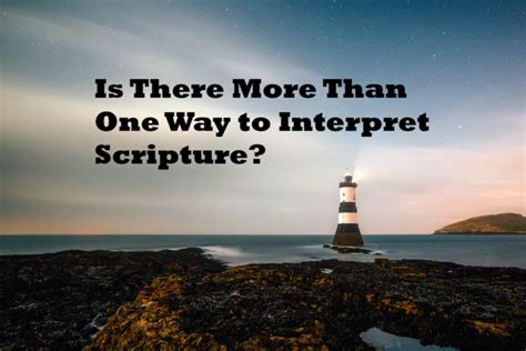 Is There More Than One Way to Interpret Scripture? – Growing 4 Life