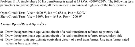 Solved Problem 11: A single phase 60 Hz transformer is rated | Chegg.com