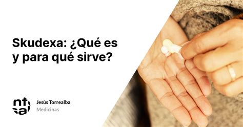 Skudexa: ¿Qué es y para qué sirve? - TuInfoSalud