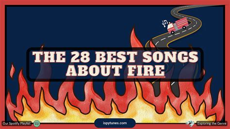 The 28 Best Songs about Fire (Our Playlist)