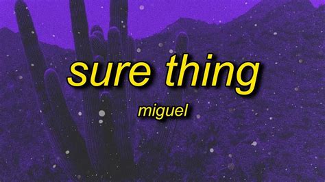 [ 1 HOUR ] Miguel - Sure Thing sped up (lyrics) if you be the cash i'll ...