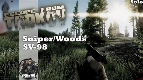 Escape from Tarkov Sniper Woods - YouTube