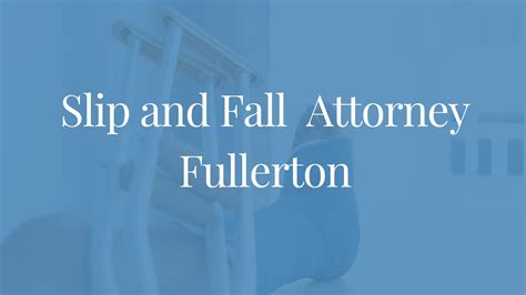 Slip and Fall Attorney Fullerton | All Trial Lawyers