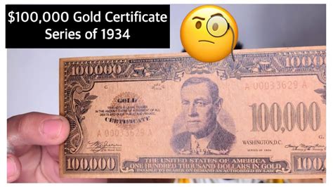 $100,000 Gold Certificate series of 1934! YOU NEED TO KNOW! - YouTube