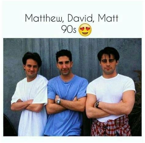 Matthew, David, Matt | Joey friends, Friends best moments, Friends moments