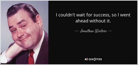 TOP 25 QUOTES BY JONATHAN WINTERS | A-Z Quotes