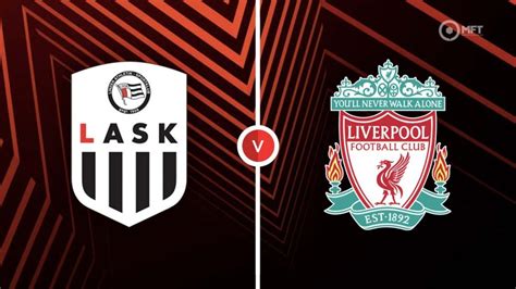 LASK Linz vs Liverpool Prediction and Betting Tips