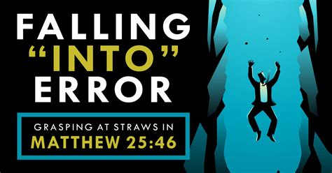 Falling “Into” Error: Grasping at Straws in Matthew 25:46 | Rethinking Hell