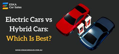 Electric Cars vs Hybrid Cars: Which Is Best?