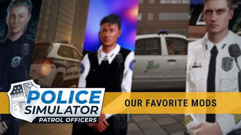 Police Simulator: Patrol Officers - Our favorite mods released on the ...