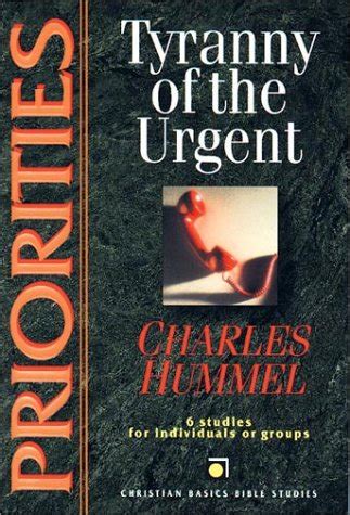 Tyranny of the Urgent - Hummel, Charles E.: 9780877841289 - AbeBooks