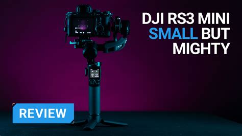 DJI RS3 mini review - Small but mighty