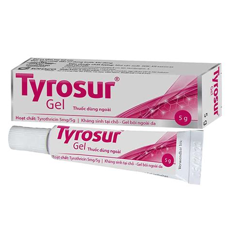 Tyrosur Gel điều trị phòng ngừa nhiễm khuẩn đối với các vết thương nhỏ