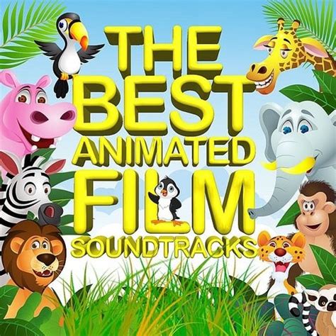 The Best Animated Film Soundtracks - Kids Movies Songs Download: The ...