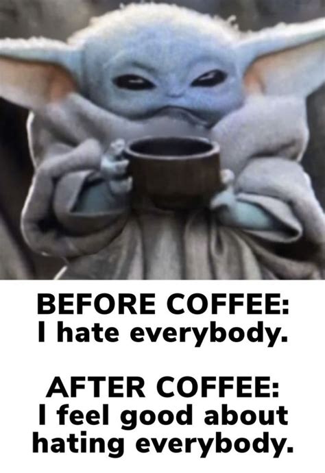 Baby Yoda - coffee in 2021 | Yoda quotes, Yoda funny, I love to laugh