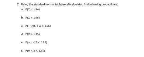 Solved 7. Using the standard normal table/excel/calculator, | Chegg.com