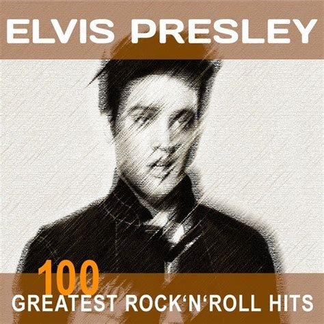 Elvis Presley: 100 Greatest Rock'n'Roll Hits (Original Recordings - Top ...