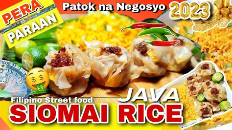 TRENDING FILIPINO STREET FOOD SIOMAI WITH JAVA RICE RECIPE PATOK NA ...