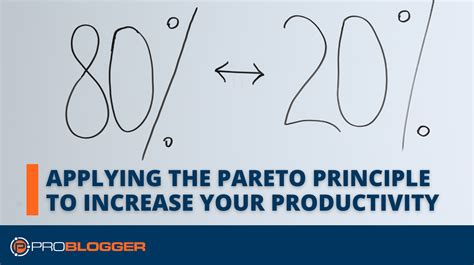 Applying the Pareto Principle to Increase Your Productivity