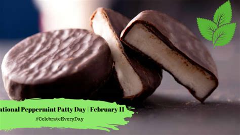 NATIONAL PEPPERMINT PATTY DAY - February 11 - National Day Calendar