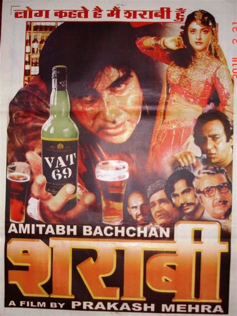 Sharaabi (1984). This Amitabh Bachchan, Jaya Prada and Pran starer was directed by Prakash Mehra ...