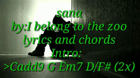 Sana chords and lyrics by:I belong to the zoo - YouTube