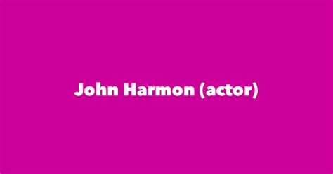 John Harmon (actor) - Spouse, Children, Birthday & More