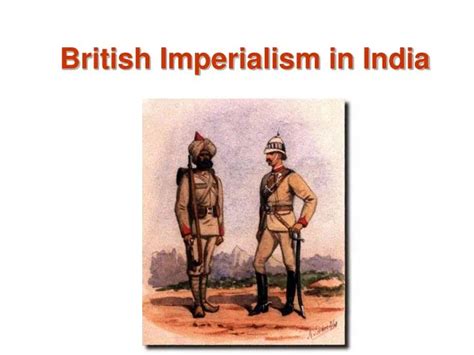 PPT - British Imperialism in India PowerPoint Presentation, free download - ID:2754750