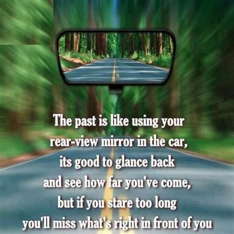 Quotes about Life | Rear view mirror, Rearview mirror quotes, Rear view