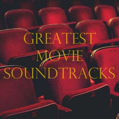 Greatest Movie Soundtracks