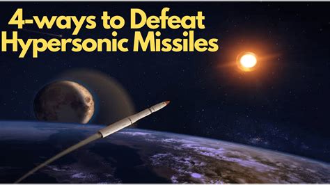 How to Defeat Hypersonic Missiles? (4 Basic Ways)