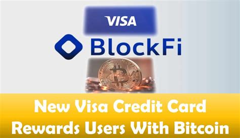 New Visa Credit Card Rewards Users With Bitcoin