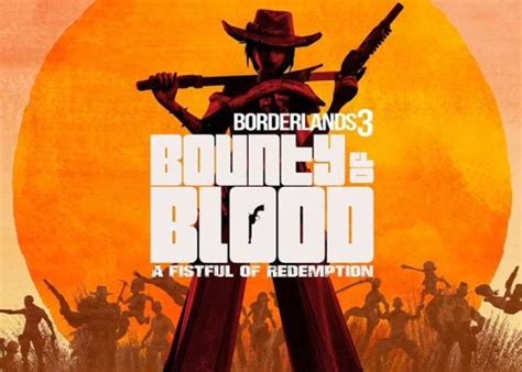 Borderlands 3 new DLC Bounty of Blood: A Fistful of Redemption arrives June 25th - Geeky Gadgets