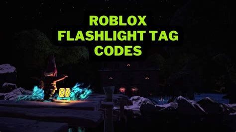 Roblox Flashlight Tag Codes (May 2024)