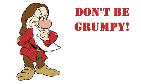 Don't Be Grumpy | Grumpy, Inspirational quotes, Motivational quotes