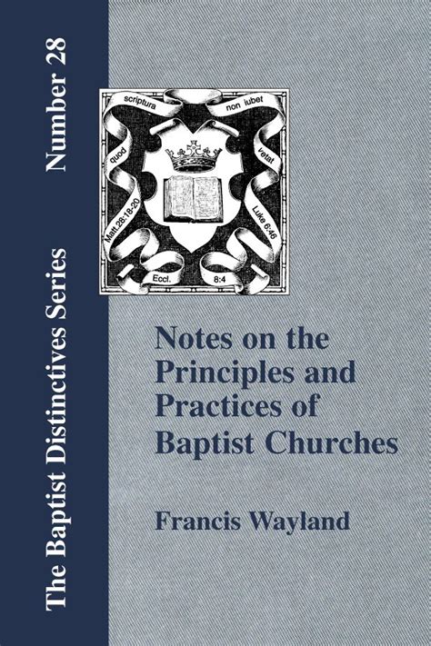 Notes On The Principles And Practices of Baptist Churches. | Baptist Standard Bearer, Inc.