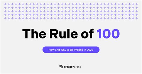 Become Prolific with the Rule of 100