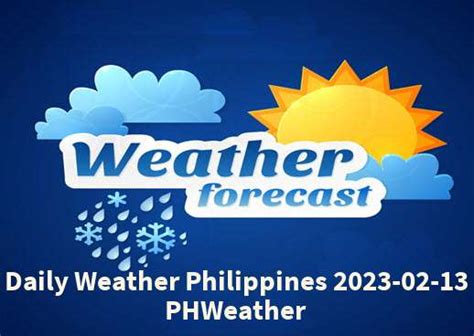 Daily Weather Philippines 2023-02-13- PHWeather