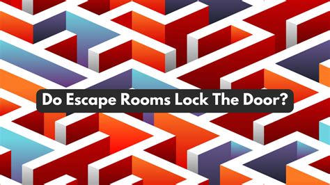 Do Escape Rooms Lock The Door? – Next-Gen Escape