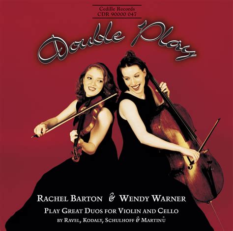 Double Play: Twentieth Century Duos for Violin and Cello - Rachel ...