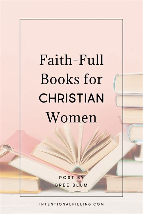 6 Faith-Full Books for Christian Women | Intentional Filling