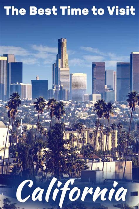 What's the Best Time to Visit California? [Answered]