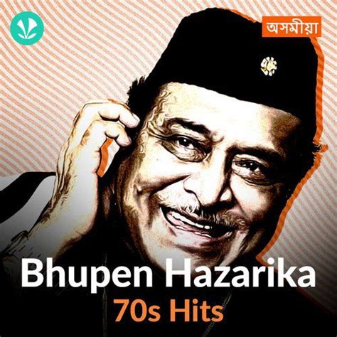 Bhupen Hazarika - 70s Hits - Latest Assamese Songs Online - JioSaavn