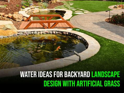 Water Ideas for Backyard Landscape Design With Artificial Grass