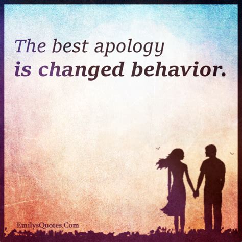 The best apology is changed behavior | Popular inspirational quotes at ...