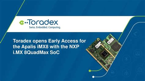 PPT - Toradex opens Early Access for the Apalis iMX8 with the NXP i.MX 8QuadMax SoC PowerPoint ...