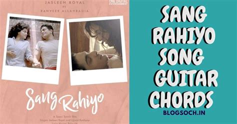 Sang Rahiyo Song Guitar Chords Jasleen Royal - blogsoch